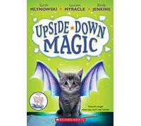 Upside-Down Magic (Upside-Down Magic #1): Volume 1