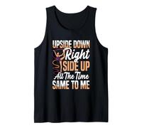 Upside Down Right Side Up All The Time Tank Top