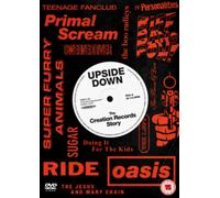 Upside Down - The Story of Creation Records