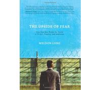 Upside of Fear: How One Man Broke the Cycle of Prison, Poverty & Addiction