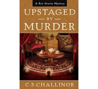 Upstaged by Murder [LARGE PRINT]: A Theatre Murder Mystery: A Rex Graves Mystery: Volume 9