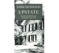Upstate: Records and Recollections of Northern New York (New York Classics)