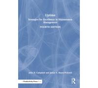 Uptime: Strategies for Excellence in Maintenance Management