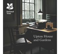 Upton House and Gardens, Warwickshire: National Trust Guidebook
