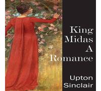 Upton Sinclair King Midas, a Romance Paperback Book Upton Sinclair Multicolor