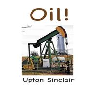 Upton Sinclair Oil Book - Paperback Upton Sinclair Multicolor