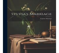 Upton Sinclair Sylvia's Marriage Book - Paperback Upton Sinclair Multicolor