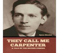 Upton Sinclair They Call Me Carpenter: A Tale of the Second Coming Hardcover Book in Orange Upton Sinclair Orange