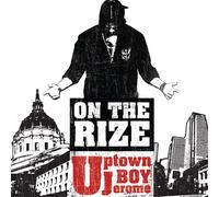 Uptown Boy $Jerome$ - On The Rize