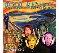 Uptown Vocal Jazz Quartet - Vocal Madness