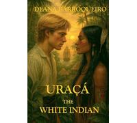 Uraçá, the White Indian