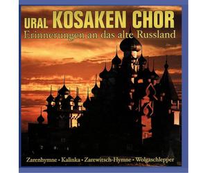 URAL KOSAKEN CHOR - Ural Kosaken Chor - Erinnerungen an das alte Russl