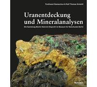 Uranentdeckung und Mineralanalysen: Die Sammlung Martin Heinrich Klaproth im Museum für Naturkunde Berlin