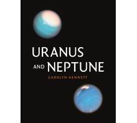 Uranus and Neptune