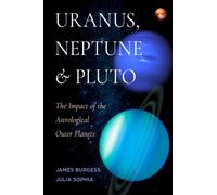 Uranus, Neptune, and Pluto : The Impact of the Astrological Outer Planets