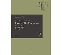 Urasenke Tea Procedure Guidebook 2 Usucha Tea Procedure: 1