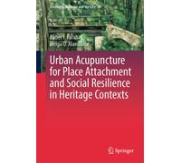 Urban Acupuncture for Place Attachment and Social Resilience in Heritage Contexts