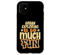 Urban Adventurers Abandoned Places Explorer Urban Exploring Case for iPhone 11