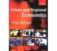 Urban and Regional Economics by McCann, Philip published by OUP Oxford (2001)
