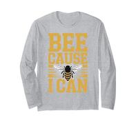 Urban Beekeeper Pun Bee Cause I Can Beekeeping Long Sleeve T-Shirt