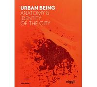 Urban Being: Anatomy & Identity of the City