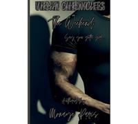 Urban Chronicles: The Weekend (Urban Chronicles: For The Freakz)