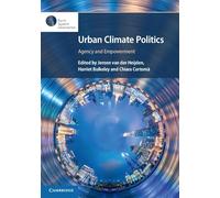 Urban Climate Politics: Agency and Empowerment (Earth System Governance)