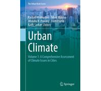 Urban Climate : Volume 1: A Comprehensive Assessment of Climate Issues in Cities