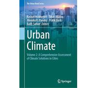 Urban Climate: Volume 2: A Comprehensive Assessment of Climate Solutions in Cities (The Urban Book Series)