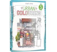 Urban Colouring 3: 45 whimsicale shopfronts to colour in
