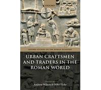 Urban Craftsmen and Traders in the Roman World (Oxford Studies on the Roman Economy)