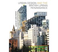 Urban Design and the British Urban Renaissance