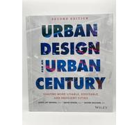 Urban Design for an Urban Century: Shaping More Livable, Equitable, and Resilient Cities