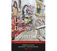 Urban Design Governance: Soft powers and the European experience