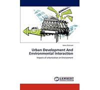 Urban Development And Environmental Interaction: Impacts of urbanization on Environment