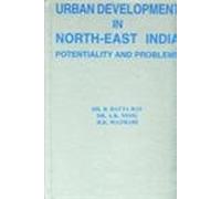 Urban Development in North-East India Potential and Problems