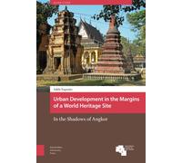 Urban Development in the Margins of a World Heritage Site : In the Shadows of Angkor