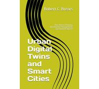 Urban Digital Twins and Smart Cities: Data-Driven Planning, Infrastructure Management, and Urban Resilience