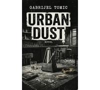 Urban Dust: Noir-Action-Crime-Thriller: 1 (Dust - Chronicles)