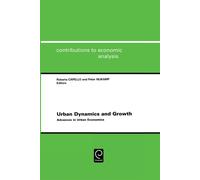 Urban Dynamics and Growth : Advances in Urban Economics