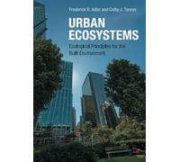 Urban Ecosystems: Ecological Principles for the Built Environment