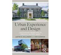 Urban Experience and Design – Contemporary Perspectives on Improving the Public Realm
