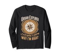 Urban Explorer Why I'm Right Long Sleeve T-Shirt