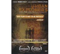 Urban Explorers: Into the Darkness (A Documentary)