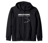 Urban Exploring - Trespassers Wil Be Uploaded - URBEX Zip Hoodie