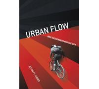 Urban Flow: Bike Messengers and the City