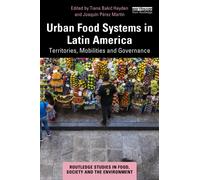 Urban Food Systems in Latin America : Territories, Mobilities and Governance
