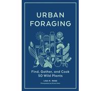 URBAN FORAGING by ROSE, M., LISA Hardback Self Help Business
