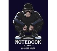 Urban Gangster Gorilla Notebook: 100 Pages, College Ruled, Fierce & Stylish Writing Journal for School, Work, or Daily Hustle