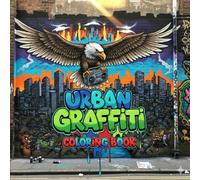Urban Graffiti Coloring Book: Relaxing Street Art Designs for Adults & Teens.